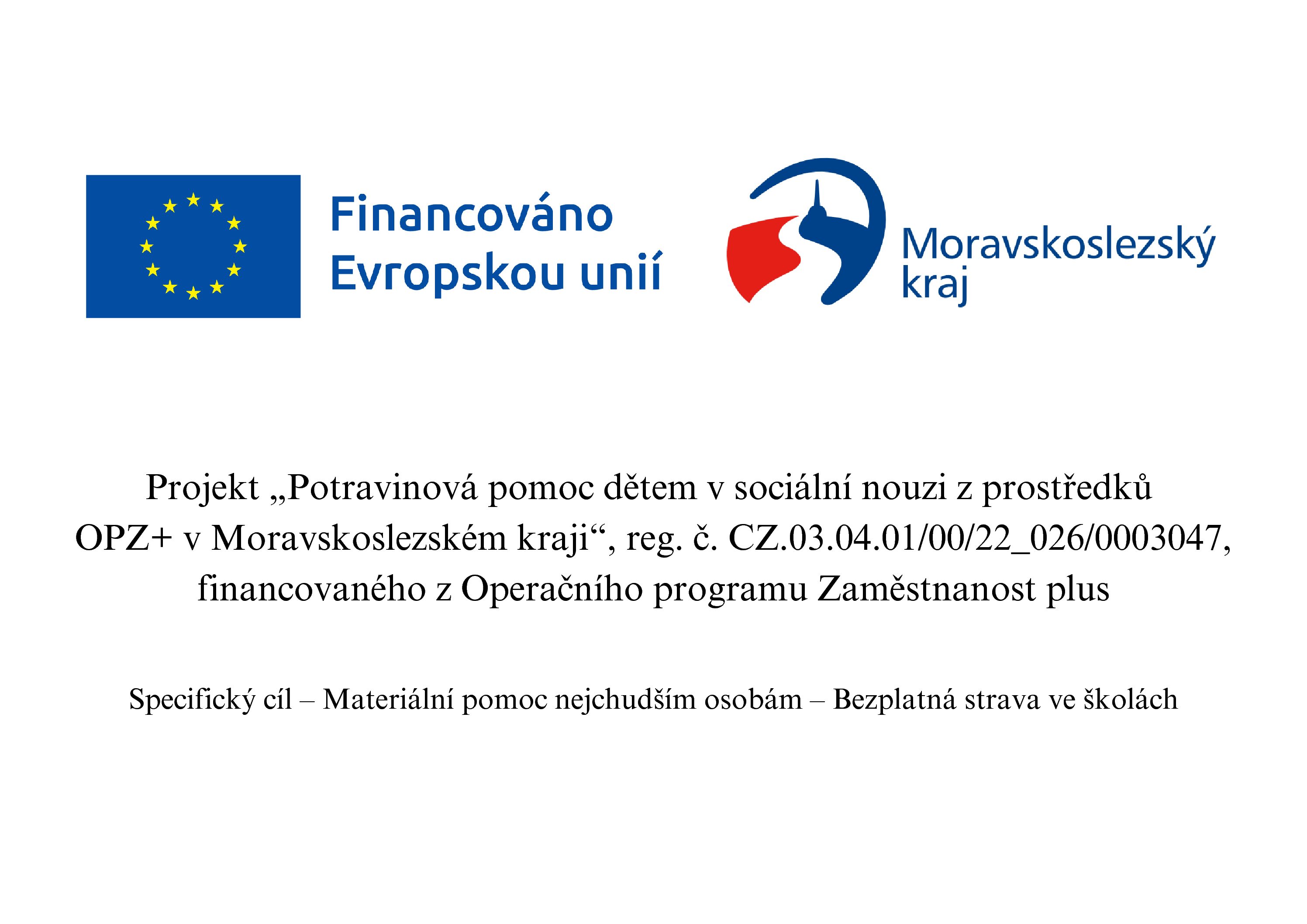 Projekt „Potravinová pomoc dětem v sociální nouzi  z prostředků OPZ+ v Moravskoslezském kraji“